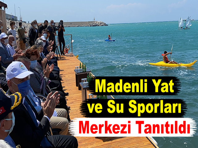 Madenli Yat ve Su Sporları Merkezi Tanıtıldı
