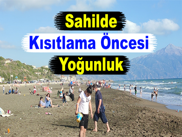 Sahilde Kısıtlama Öncesi Yoğunluk