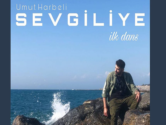 Umut Harbeli’den yeni klip Sevgiliye