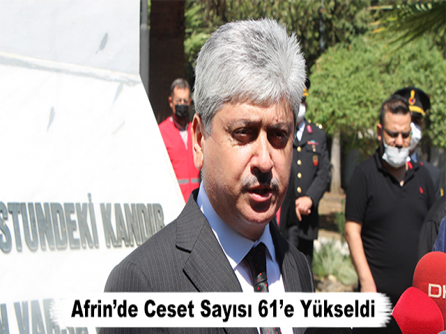 Afrin’de Ceset Sayısı 61’e Yükseldi