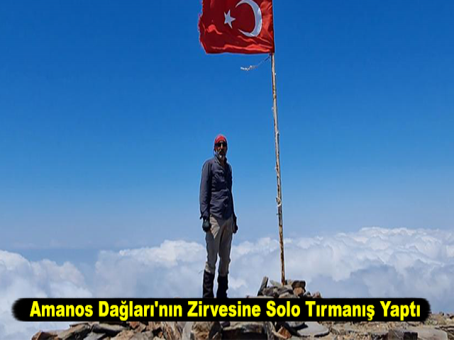 Amanos Dağları'nın Zirvesine Solo Tırmanış Yaptı