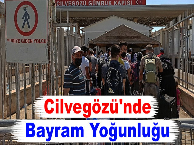 Cilvegözü'nde Bayram Yoğunluğu