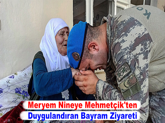 Meryem Nineye Mehmetçik'ten Duygulandıran Bayram Ziyareti