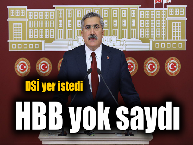 Yayman: DSİ yer istedi HBB yok saydı 