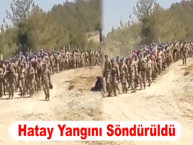 Hatay Yangını Söndürüldü: Mehmetçik Marş Eşliğinde Kışlaya Döndü