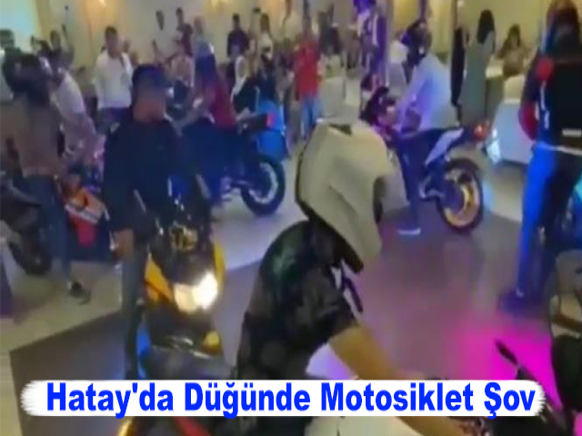 Hatay'da Düğünde Motosiklet Şov