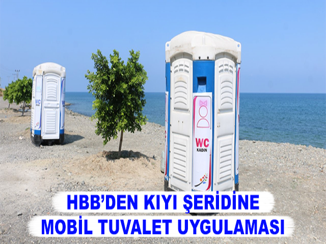 HBB’DEN KIYI ŞERİDİNE MOBİL TUVALET UYGULAMASI