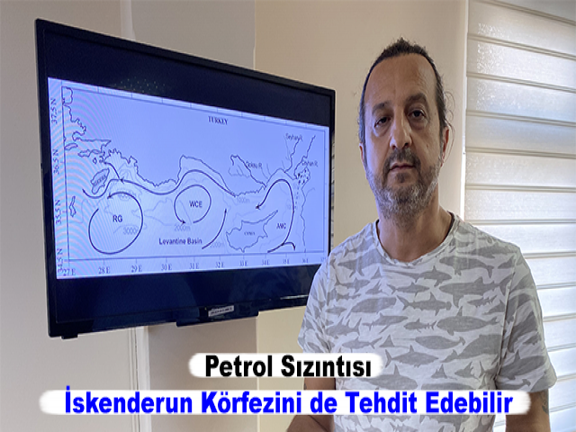 Prof. Dr. Turan: Petrol Sızıntısı İskenderun Körfezini de Tehdit Edebilir