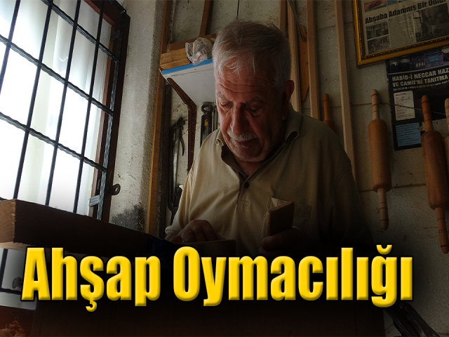 Unutulmaya yüz tutmuş ahşap oymacılığı mesleği oldu