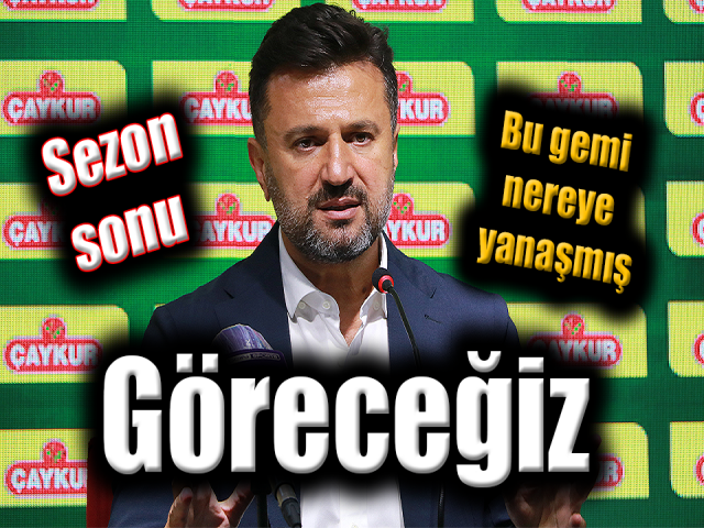 Bülent Uygun: Sezon sonu bu gemi nereye yanaşmış göreceğiz