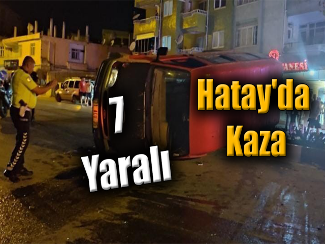 Hatay'da minibüs ile otomobil çarpıştı: 7 yaralı