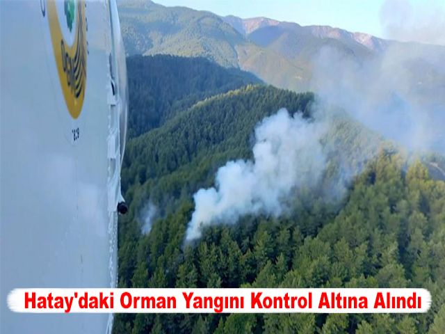 Hatay'daki Orman Yangını Kontrol Altına Alındı