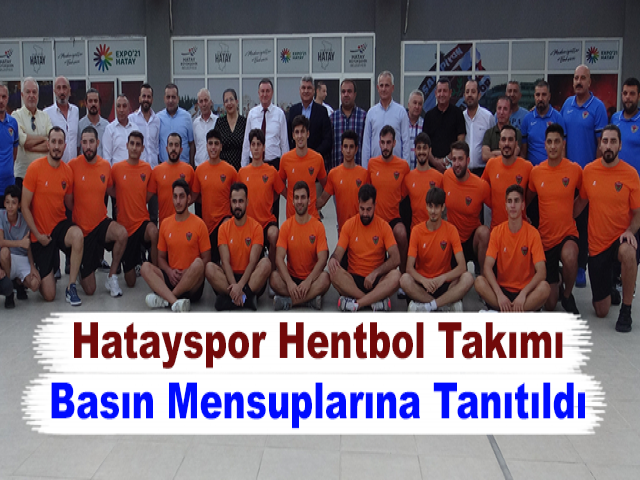 Hatayspor Hentbol Takımı, Basın Mensuplarına Tanıtıldı
