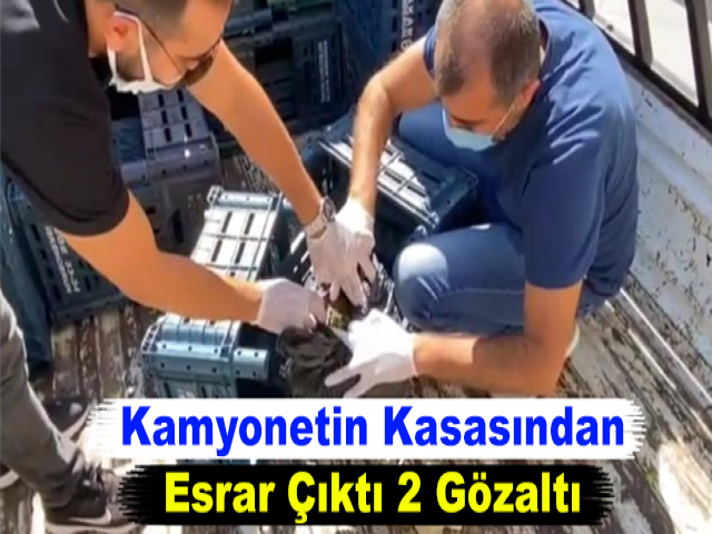 Kamyonetin Kasasından Esrar Çıktı 2 Gözaltı