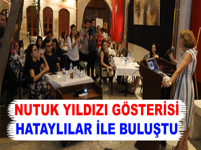NUTUK YILDIZI GÖSTERİSİ HATAYLILAR İLE BULUŞTU