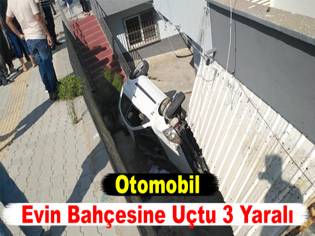 Otomobil Evin Bahçesine Uçtu: 3 Yaralı