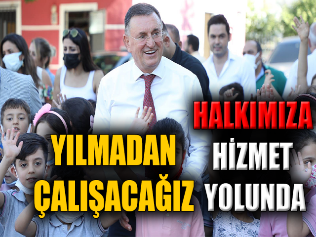 BAŞKAN SAVAŞ, HALKIMIZA HİZMET YOLUNDA YILMADAN ÇALIŞACAĞIZ