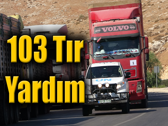  BM'den İdlib'e 103 tır yardım gönderildi