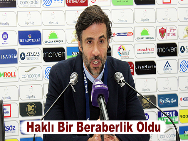 Ömer Erdoğan: Haklı Bir Beraberlik Oldu