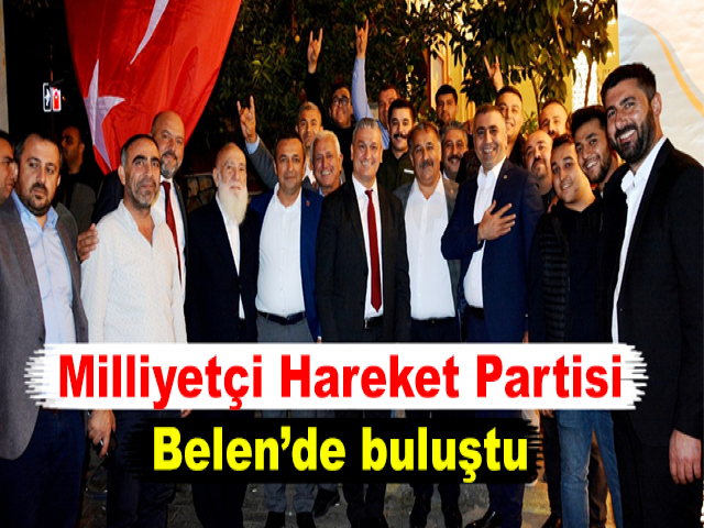 Milliyetçi Hareket Partisi Belen’de buluştu