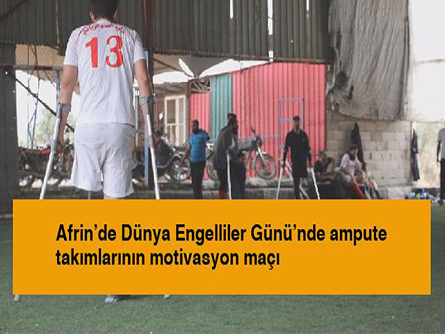  Afrin’de ampute futbol maçı düzenlendi