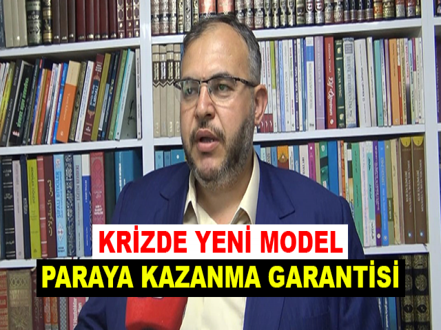 KRİZDE YENİ MODEL; PARAYA KAZANMA GARANTİSİ