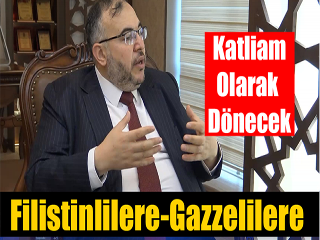 NECMETTİN ÇALIŞKAN'DAN FİLİSTİN DEĞERLENDİRMESİ