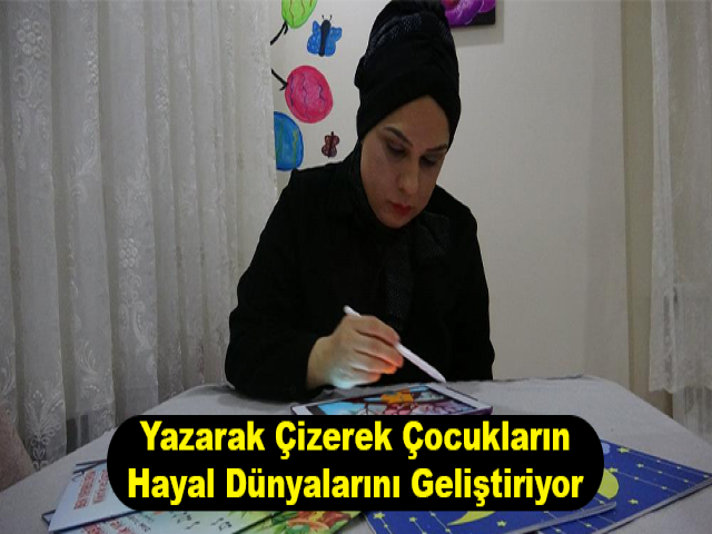 Yazarak Çizerek Çocukların Hayal Dünyalarını Geliştiriyor