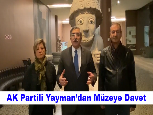 AK Partili Yayman’dan Müzeye Davet