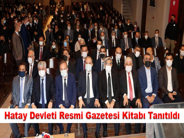 Hatay Devleti Resmi Gazetesi Kitabı Hatay'da Tanıtıldı