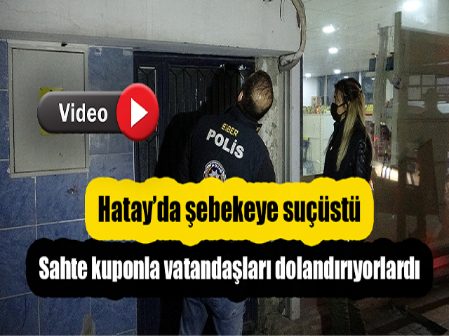 Hatay’da şebekeye suçüstü 