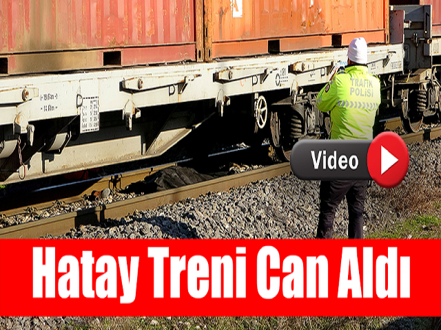 Hatay’dan yük alan tren can aldı 
