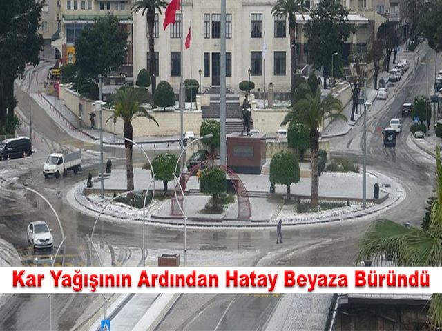 Kar Yağışının Ardından Hatay Beyaza Büründü
