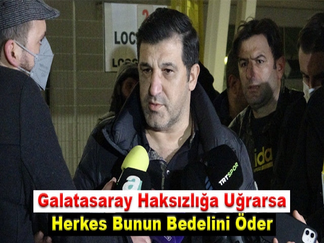 Kırmızı: Galatasaray Haksızlığa Uğrarsa Herkes Bunun Bedelini Öder
