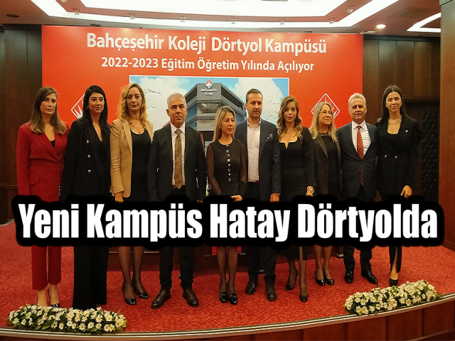 Bahçeşehir Koleji yeni kampüsünü Hatay Dörtyolda açıyor