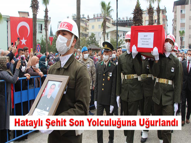 Hataylı Şehit Son Yolculuğuna Uğurlandı