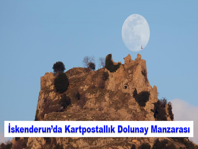 İskenderun’da Kartpostallık Dolunay Manzarası