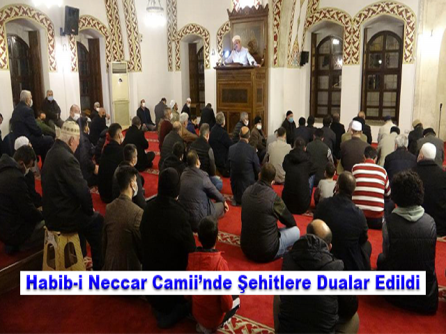 Miraç Kandili Dolayısıyla Habib-i Neccar Camii’nde Şehitlere Dualar Edildi