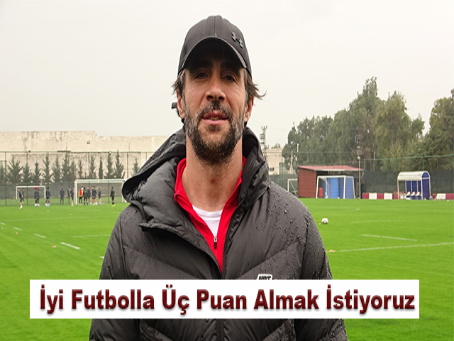 Ömer Erdoğan: İyi Futbolla Üç Puan Almak İstiyoruz