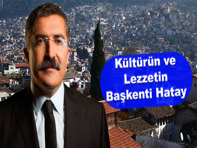 Yayman: Kültürün ve Lezzetin Başkenti Hatay