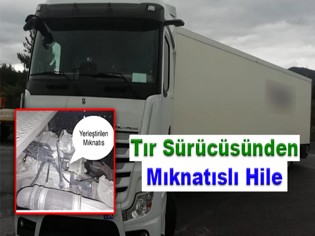 Tır Sürücüsünden Mıknatıslı Hile