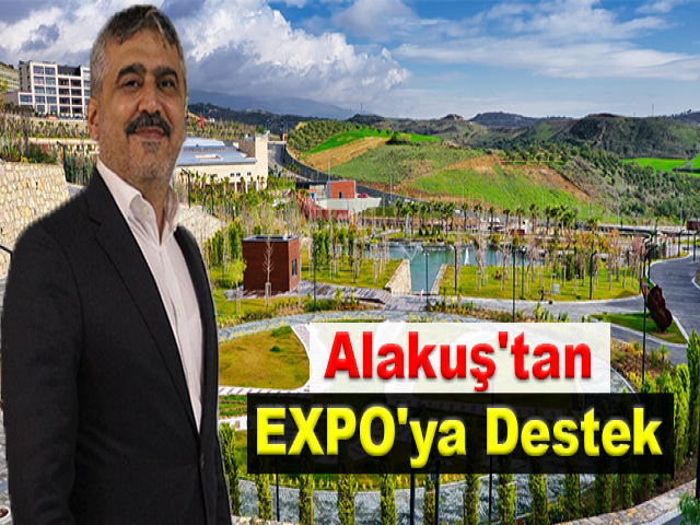 Alakuş'tan EXPO'ya destek
