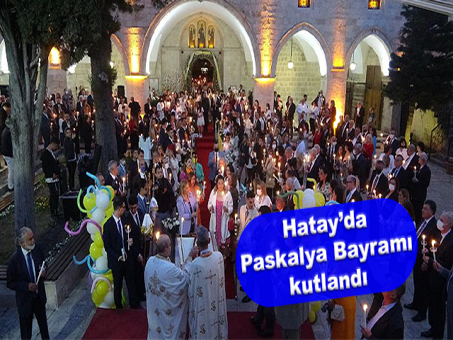 Hatay’da Paskalya Bayramı kutlandı