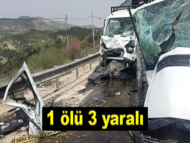 Hatay’da ticari araçlar çarpıştı: 1 ölü, 3 yaralı