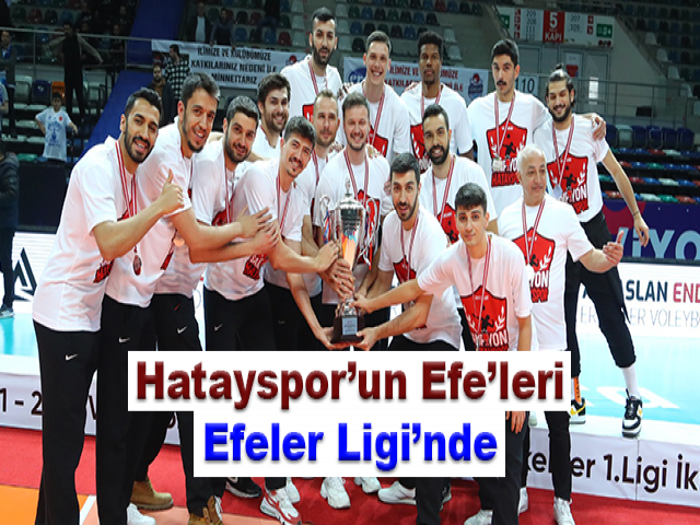 Hatayspor’un Efe’leri Efeler Ligi’nde