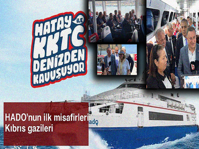 Hatay’dan KKTC'ye deniz otobüsü HADO ile ilk sefer gerçekleşti