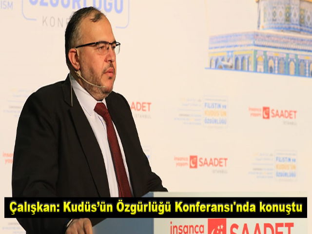 Necmettin Çalışkan Kudüs’ün Özgürlüğü Konferansı'nda konuştu