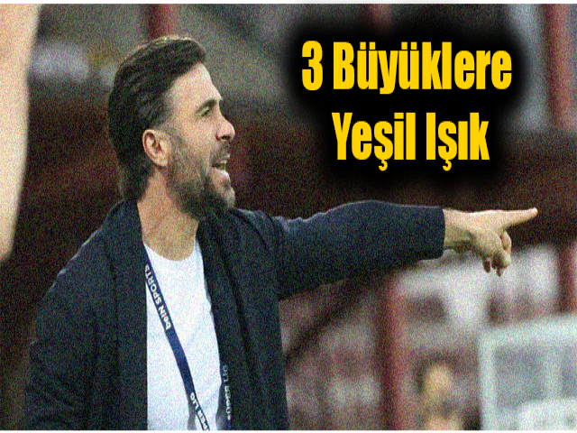 Ömer Erdoğan'dan 3 Büyüklere Yeşil Işık