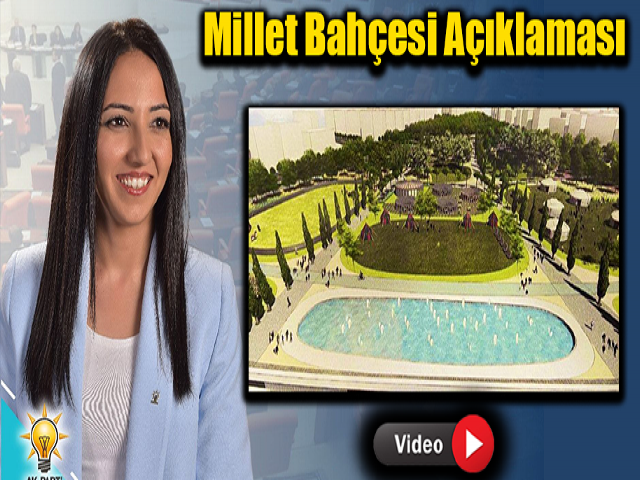 Sabahat Özgürsoy Çelik'ten Millet Bahçesi Açıklaması!