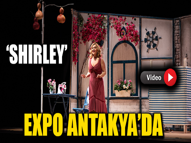 SUMRU YAVRUCUK ‘SHIRLEY’ İLE EXPO ANTAKYA’DA